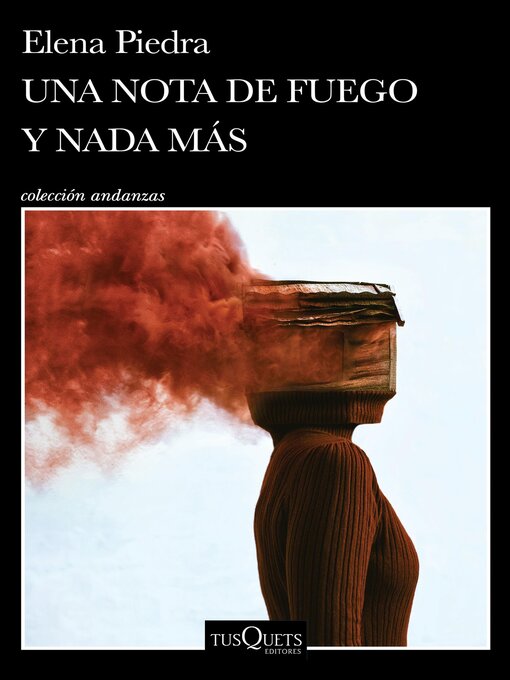 Title details for Una nota de fuego y nada más by Elena Piedra - Available